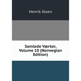 

Книга Samlede Værker, Volume 10 (Norwegian Edition)