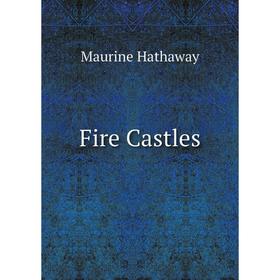 

Книга Fire Castles