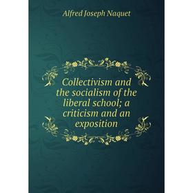 

Книга Collectivism and the socialism of the liberal school; a criticism and an exposition