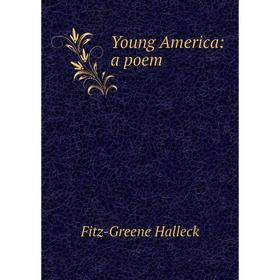 

Книга Young America: a poem