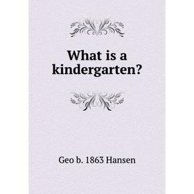 

Книга What is a kindergarten