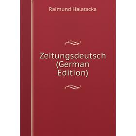 

Книга Zeitungsdeutsch (German Edition)