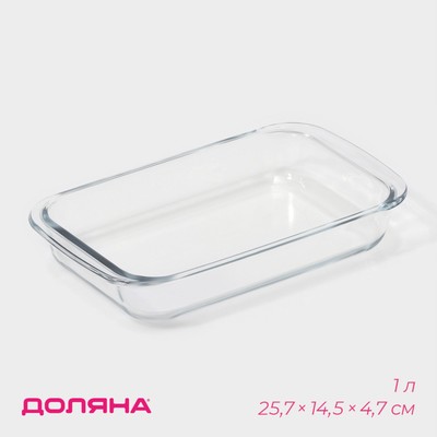 Форма для запекания и выпечки из жаропрочного стекла прямоугольная Доляна, 1 л, 25,7×14,5×4,7 см