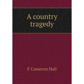 

Книга A country tragedy