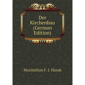 

Книга Der Kirchenbau (German Edition)