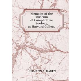 

Книга Memoirs of the Museum of Comparative Zoology, at Harvard College