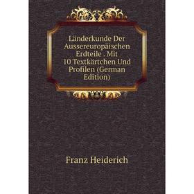 

Книга Länderkunde Der Aussereuropäischen Erdteile Mit 10 Textkärtchen Und Profilen