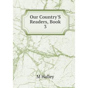 

Книга Our country 'S Readers, Book 3