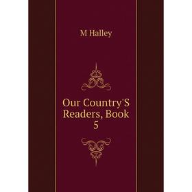 

Книга Our country 'S Readers, Book 5