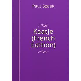 

Книга Kaatje