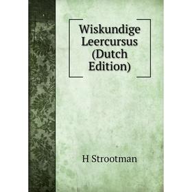 

Книга Wiskundige Leercursus (Dutch Edition)