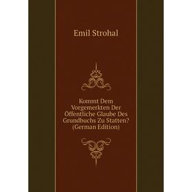 

Книга Kommt Dem Vorgemerkten Der Öffentliche Glaube Des Grundbuchs Zu Statten