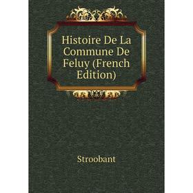 

Книга Histoire De La Commune De Feluy (French Edition)