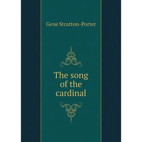 

Книга The song of the cardinal
