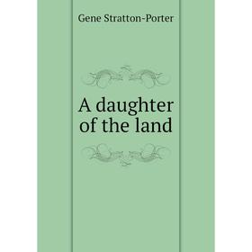 

Книга A daughter of the land