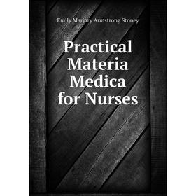 

Книга Practical Materia Medica for Nurses