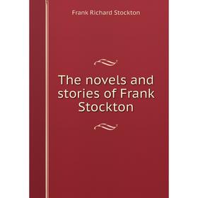 

Книга The novels and stories of Frank Stockton