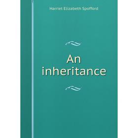 

Книга An inheritance