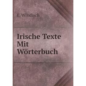 

Книга Irische Texte Mit Wörterbuch