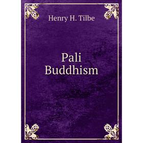 

Книга Pali Buddhism