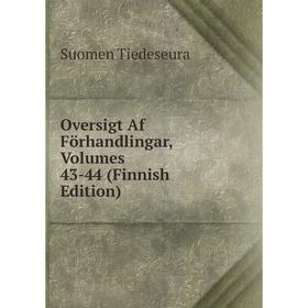 

Книга Oversigt Af Förhandlingar, Volumes 43-44 (Finnish Edition)