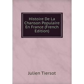 

Книга Histoire De La Chanson Populaire En France (French Edition)
