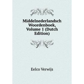 

Книга Middelnederlandsch Woordenboek, Volume 1