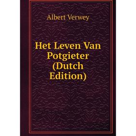 

Книга Het Leven Van Potgieter (Dutch Edition)