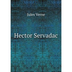 

Книга Hector Servadac