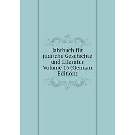 

Книга Jahrbuch für jüdische Geschichte und Literatur Volume 16 (German Edition)