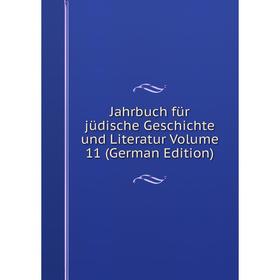 

Книга Jahrbuch für jüdische Geschichte und Literatur Volume 11 (German Edition)