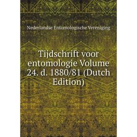 

Книга Tijdschrift voor entomologie Volume 24. d. 1880/81 (Dutch Edition)