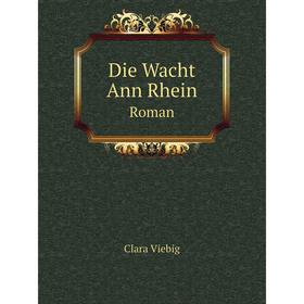 

Книга Die Wacht Ann RheinRoman