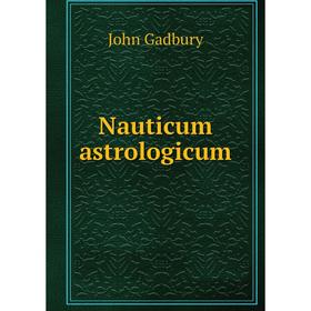 

Книга Nauticum astrologicum