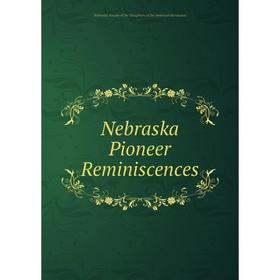 

Книга Nebraska Pioneer Reminiscences