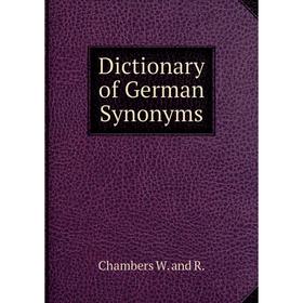 

Книга Dictionary of German Synonyms