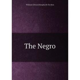 

Книга The Negro
