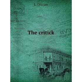 

Книга The critick