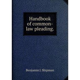 

Книга Handbook of common-law pleading.