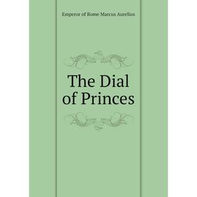 

Книга The Dial of Princes