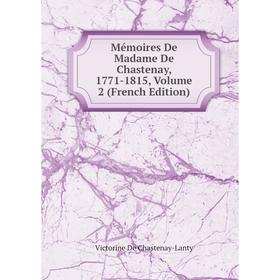 

Книга Mémoires De Madame De Chastenay, 1771-1815, Volume 2