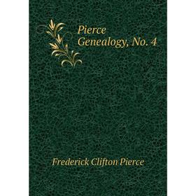 

Книга Pierce Genealogy, No. 4