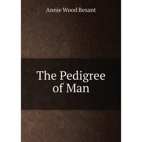 

Книга The Pedigree of Man