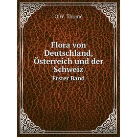 

Книга Flora von Deutschland, Österreich und der Schweiz Erster Band