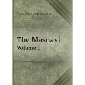 

Книга The Masnavi Volume 1