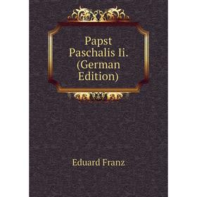 

Книга Papst Paschalis Ii