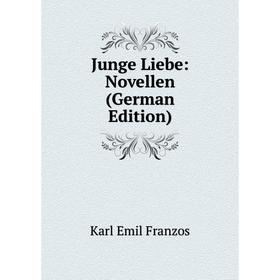 

Книга Junge Liebe: Novellen