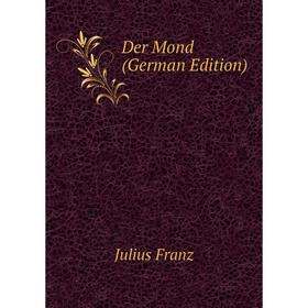 

Книга Der Mond (German Edition)