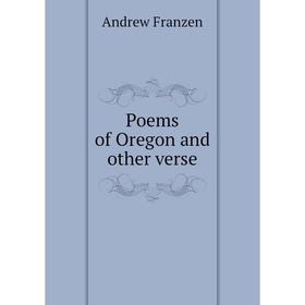 

Книга Poems of Oregon and other verse
