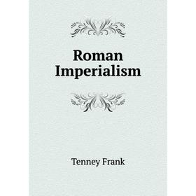

Книга Roman Imperialism